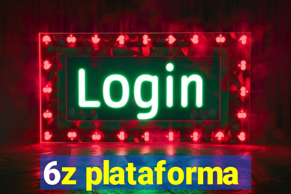 6z plataforma